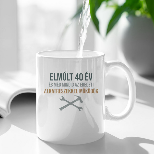 Elmúlt 40 év és még mindig - Feliratos bögre