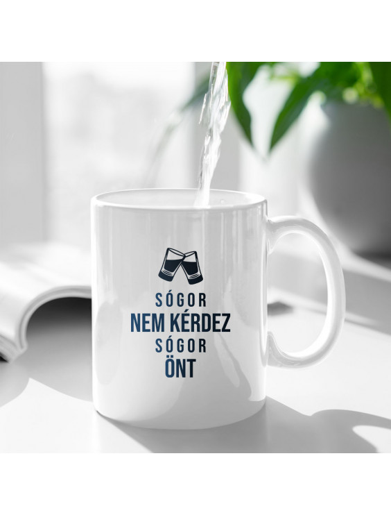 Sógor nem kérdez, sógor önt