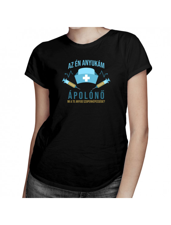 Az én anyukám ápolónő. Mi a Te anyud szuperképessége?