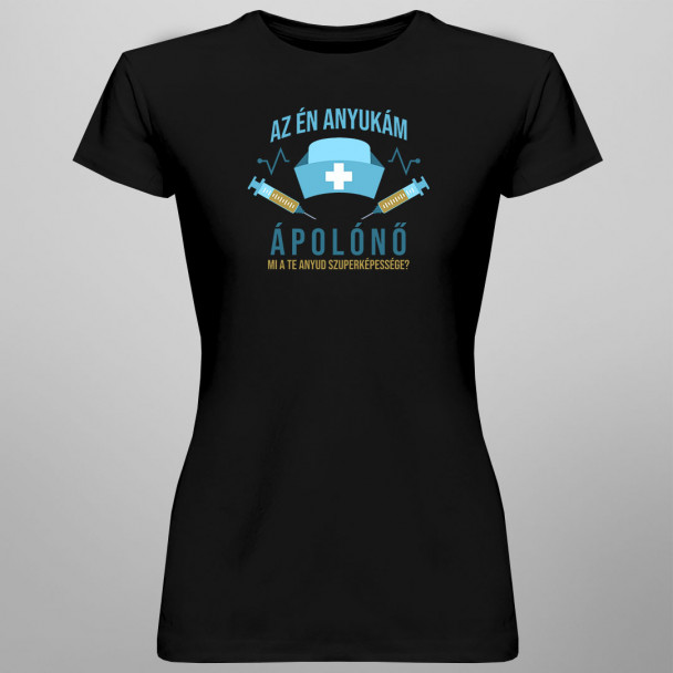Az én anyukám ápolónő. Mi a Te anyud szuperképessége? Az én anyukám ápolónő. Mi a Te anyud szuperképessége?