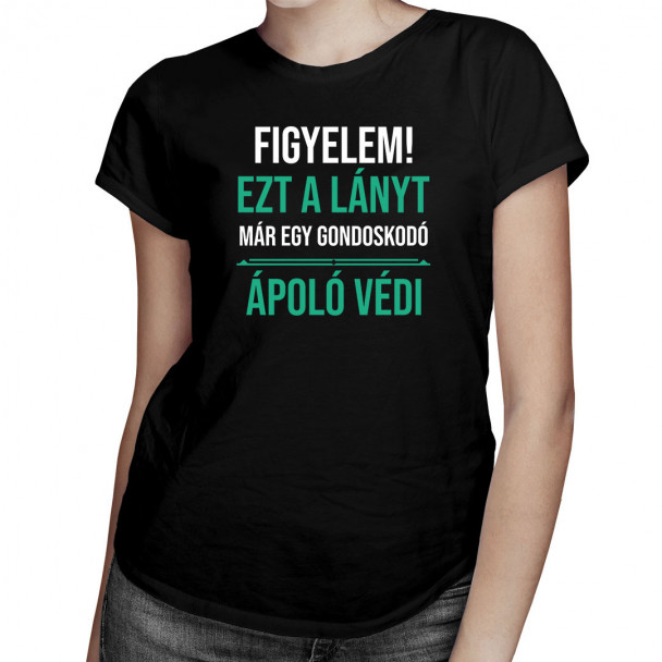 Figyelem! Ezt a lányt már egy gondoskodó ápoló védi Figyelem! Ezt a lányt már egy gondoskodó ápoló védi