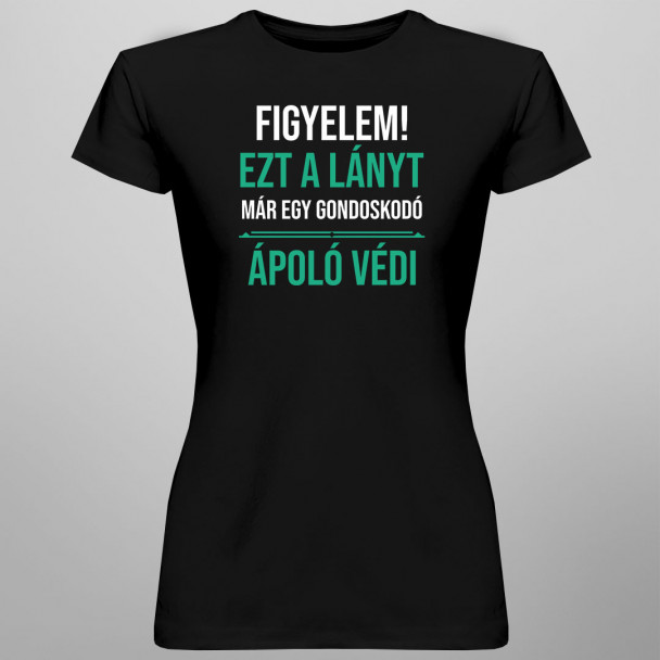 Figyelem! Ezt a lányt már egy gondoskodó ápoló védi Figyelem! Ezt a lányt már egy gondoskodó ápoló védi