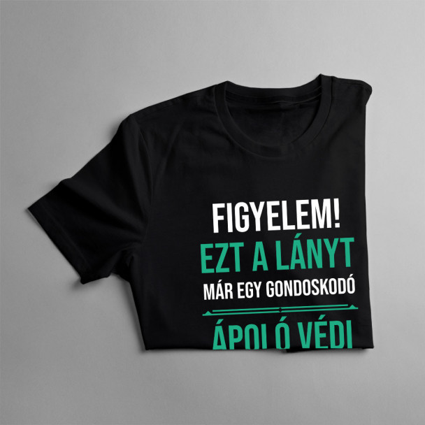 Figyelem! Ezt a lányt már egy gondoskodó ápoló védi Figyelem! Ezt a lányt már egy gondoskodó ápoló védi