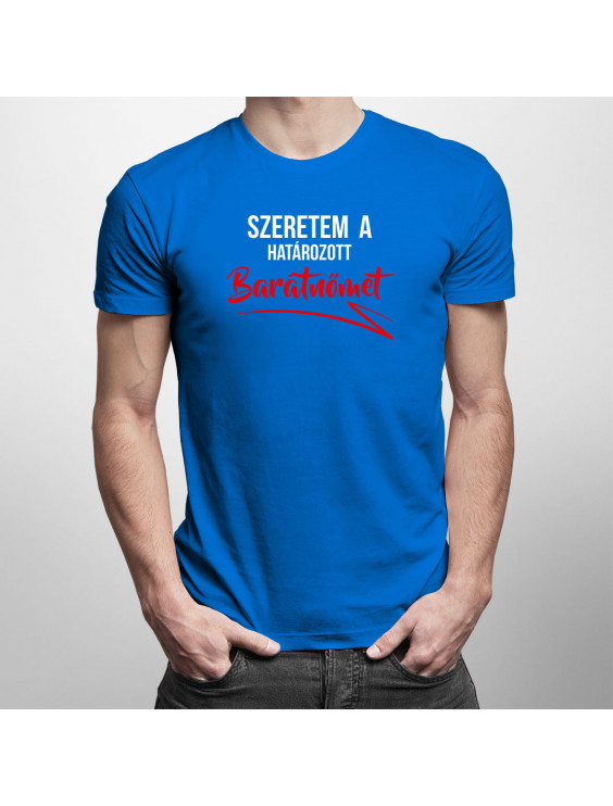 Szeretem a határozott barátnőmet