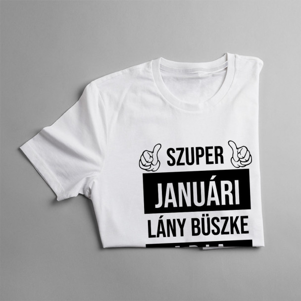 Szuper januári lány büszke apja (Igen, ő vette nekem ezt a pólót) Szuper januári lány büszke apja (Igen, ő vette nekem ezt a pólót)