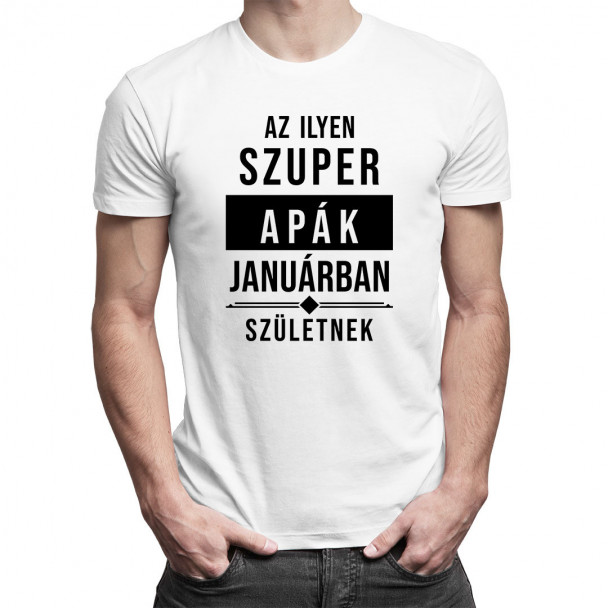 Az ilyen szuper apák januárban születnek Az ilyen szuper apák januárban születnek