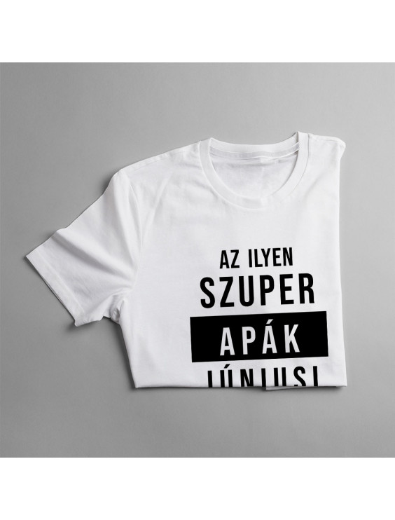 Az ilyen szuper apák júniusi születnek