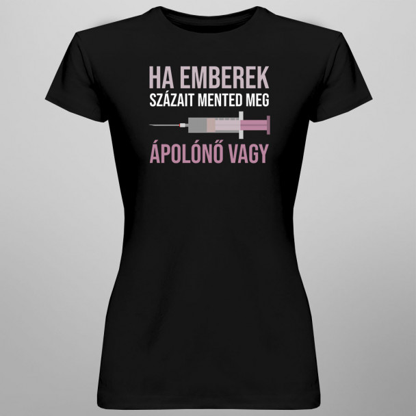 Ha emberek százait mented meg, ápolónő vagy Ha emberek százait mented meg, ápolónő vagy