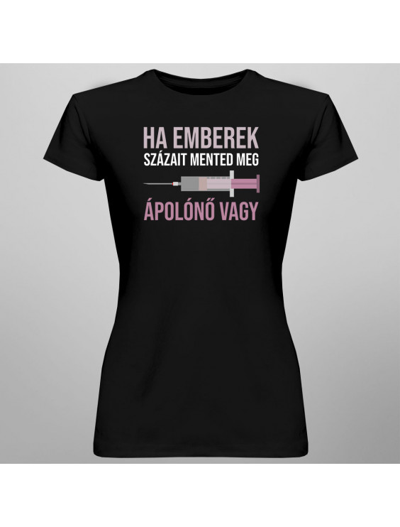 Ha emberek százait mented meg, ápolónő vagy