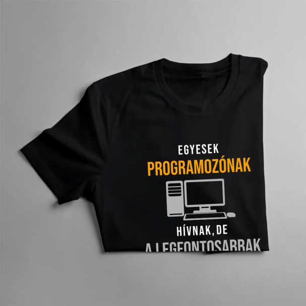 Egyesek programozónak hívnak, de a legfontosabbak apának Egyesek programozónak hívnak, de a legfontosabbak apának