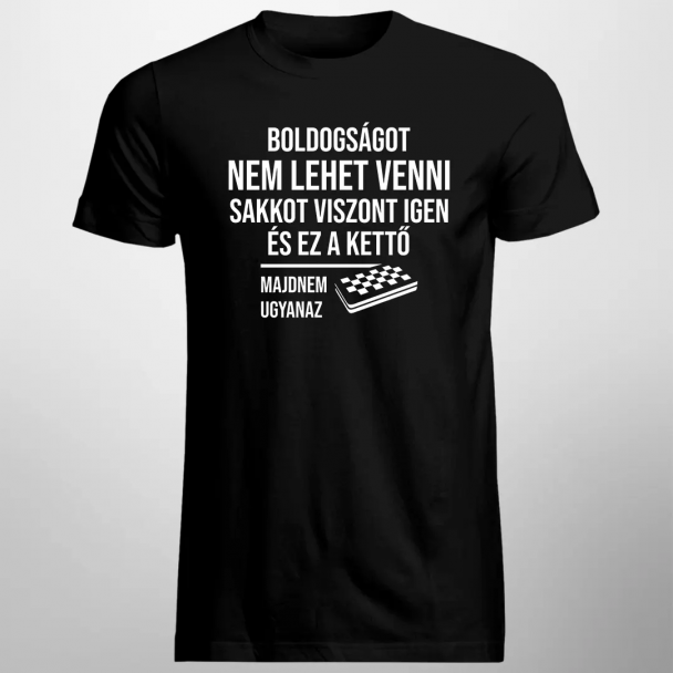 Boldogságot nem lehet venni, sakkot viszont igen, és ez a kettő majdnem ugyanaz Boldogságot nem lehet venni, sakkot viszont igen, és ez a kettő majdnem ugyanaz