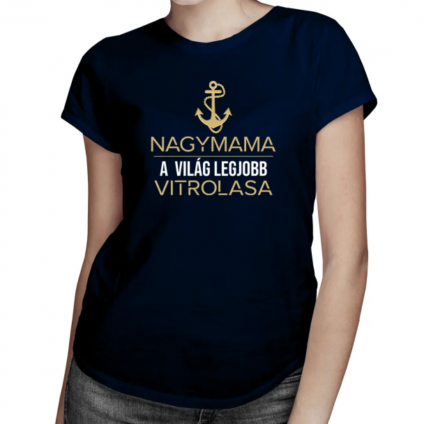 Nagymama - a világ legjobb vitrolása Nagymama - a világ legjobb vitrolása