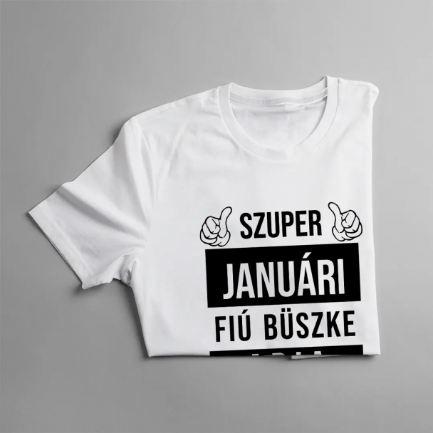 Szuper januári fiú büszke apja (Igen, ő vette nekem ezt a pólót) Szuper januári fiú büszke apja (Igen, ő vette nekem ezt a pólót)