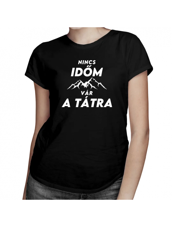 Nincs időm, vár a Tátra