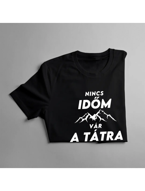 Nincs időm, vár a Tátra