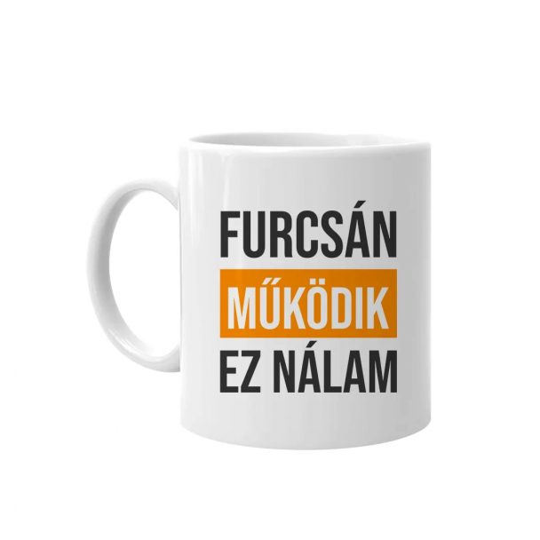 Furcsán működik ez nálam Furcsán működik ez nálam