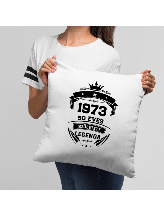 1973 Született Legenda 50 Éves
