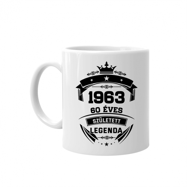 1963 Született Legenda 60 Éves 1963 Született Legenda 60 Éves