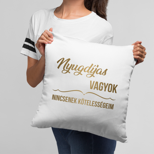 Nyugdíjas vagyok, nincsenek kötelességeim Nyugdíjas vagyok, nincsenek kötelességeim