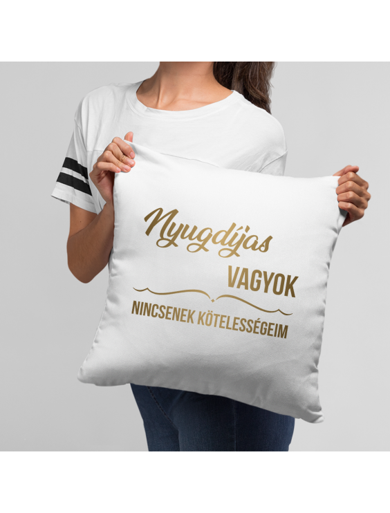 Nyugdíjas vagyok, nincsenek kötelességeim