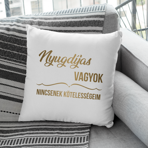 Nyugdíjas vagyok, nincsenek kötelességeim Nyugdíjas vagyok, nincsenek kötelességeim