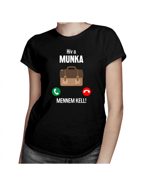 Hív a munka, mennem kell