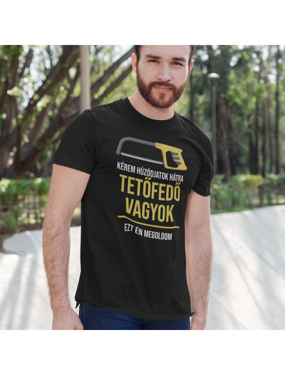 Kérem húzódjatok hátra, tetőfedő vagyok