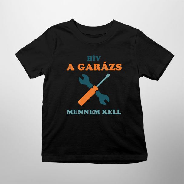 Hív a garázs, mennem kell Hív a garázs, mennem kell