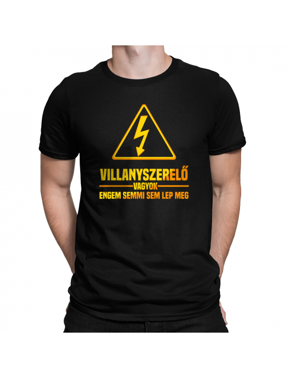 Villanyszerelő vagyok, engem semmi sem lep meg