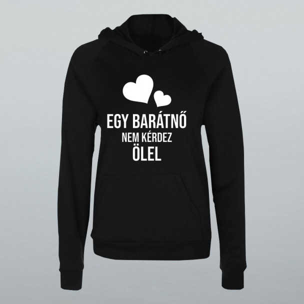 Egy barátnő nem kérdez, ölel