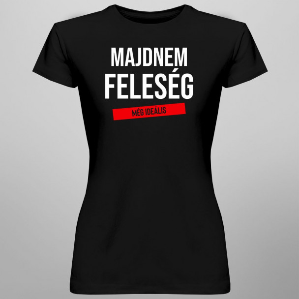 Majdnem feleség - még ideális