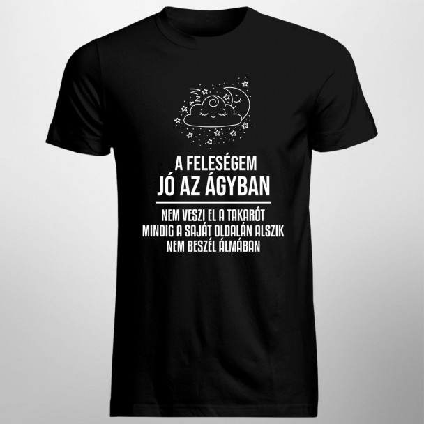 A feleségem jó az ágyban, nem veszi el a takarót, mindig a saját oldalán alszik, nem beszél álmában