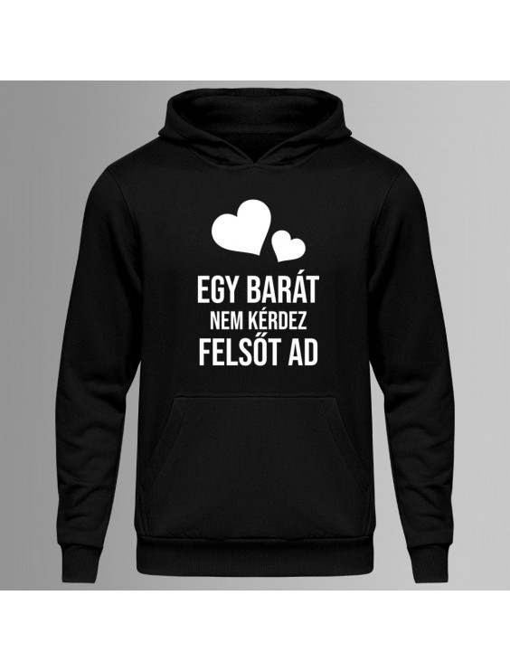 Egy barát nem kérdez, felsőt ad