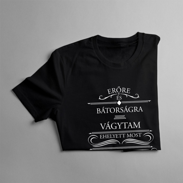 Erőre és bátorságra vágytam, ehelyett most itt a barátom