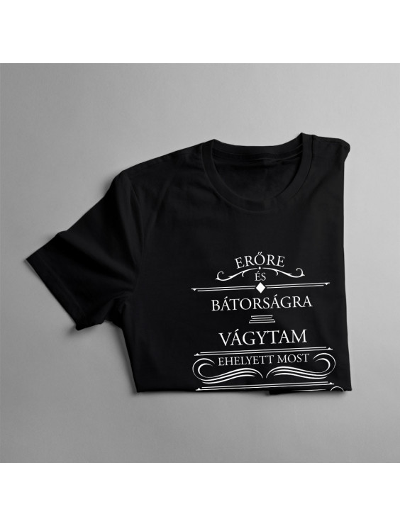 Erőre és bátorságra vágytam, ehelyett most itt a barátom