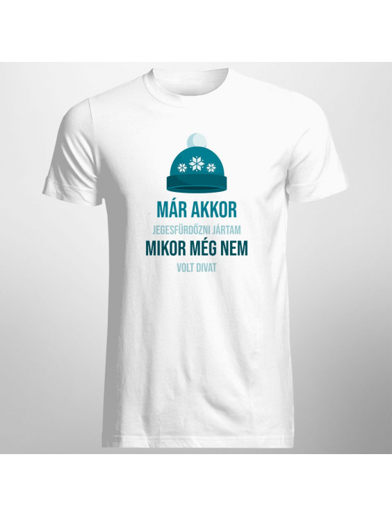 Már akkor jegesfürdőzni jártam, mikor még nem volt divat