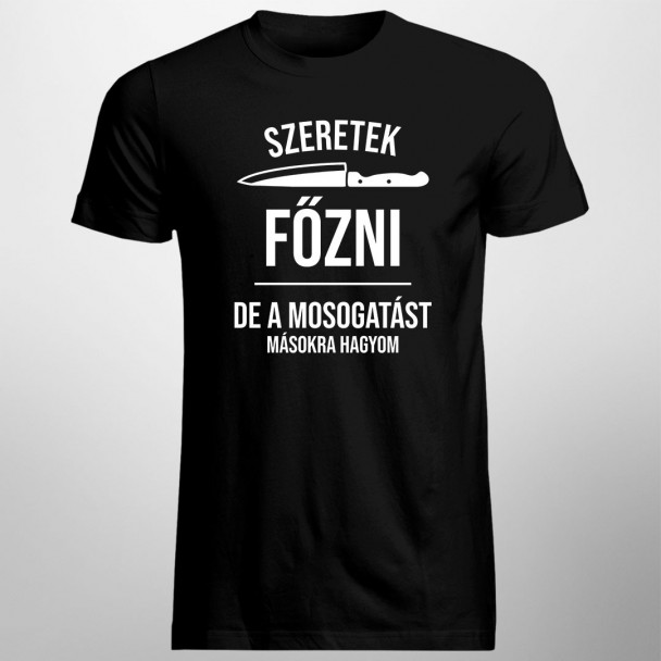 Szeretek főzni, de a mosogatást másokra hagyom