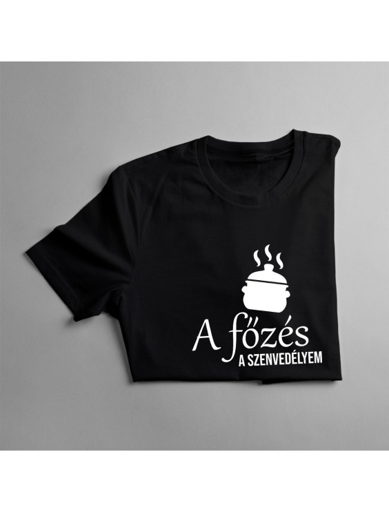 A főzés a szenvedélyem