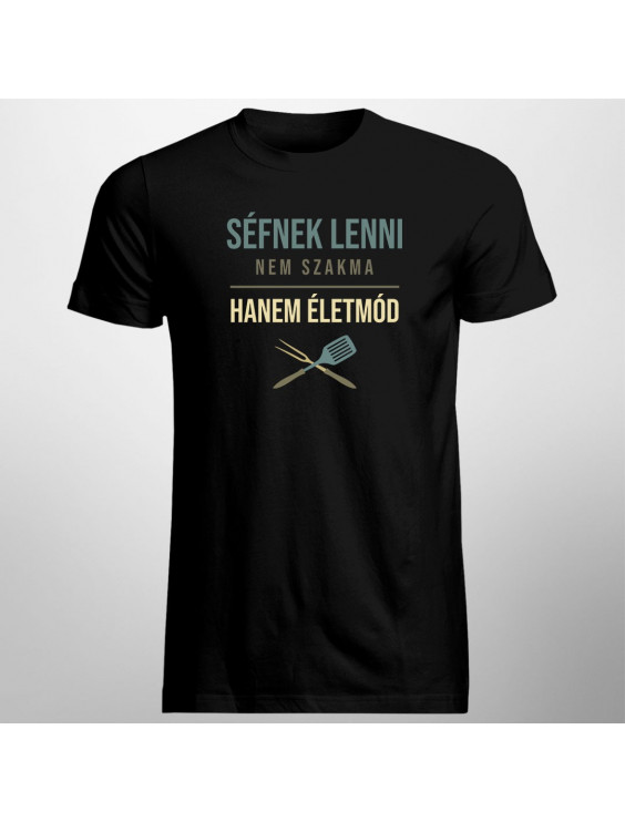 Séfnek lenni nem szakma, hanem életmód