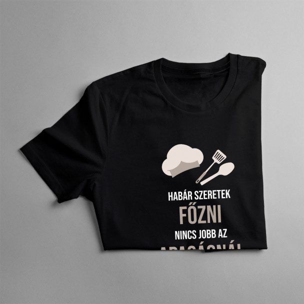 Habár szeretek főzni, nincs jobb az apaságnál