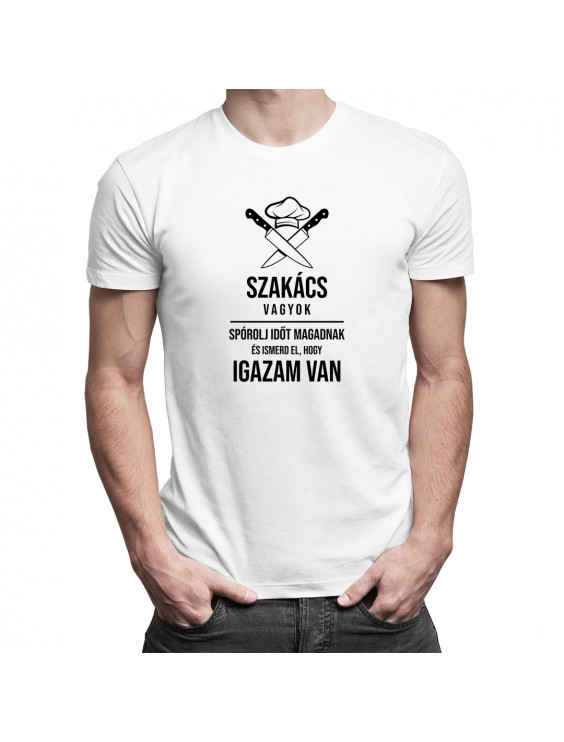 Szakács vagyok – spórolj időt magadnak és ismerd el, hogy igazam van