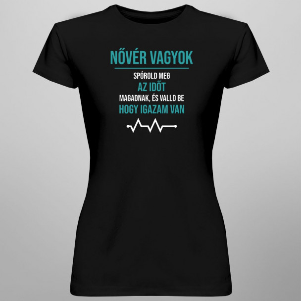 Nővér vagyok, spórold meg az időt magadnak, és valld be, hogy igazam van