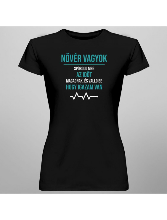 Nővér vagyok, spórold meg az időt magadnak, és valld be, hogy igazam van