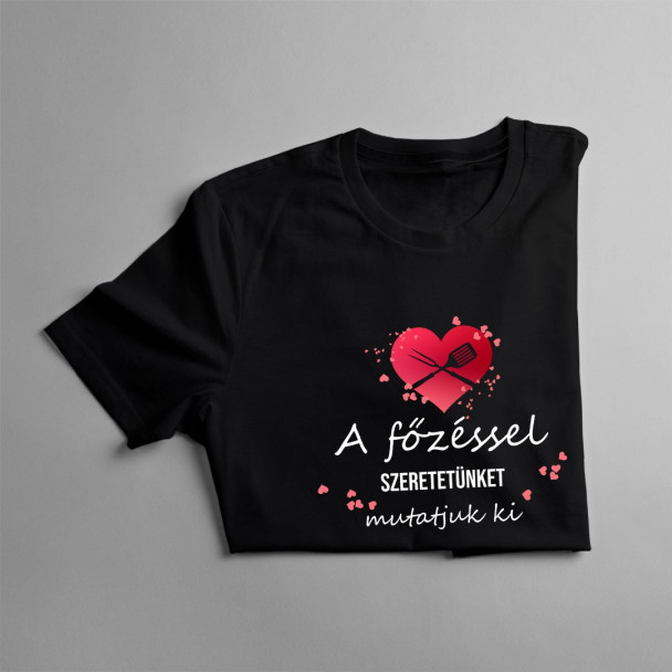 A főzéssel szeretetünket mutatjuk ki