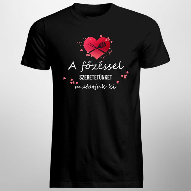 A főzéssel szeretetünket mutatjuk ki