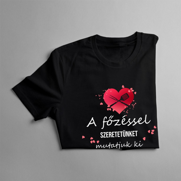 A főzéssel szeretetünket mutatjuk ki
