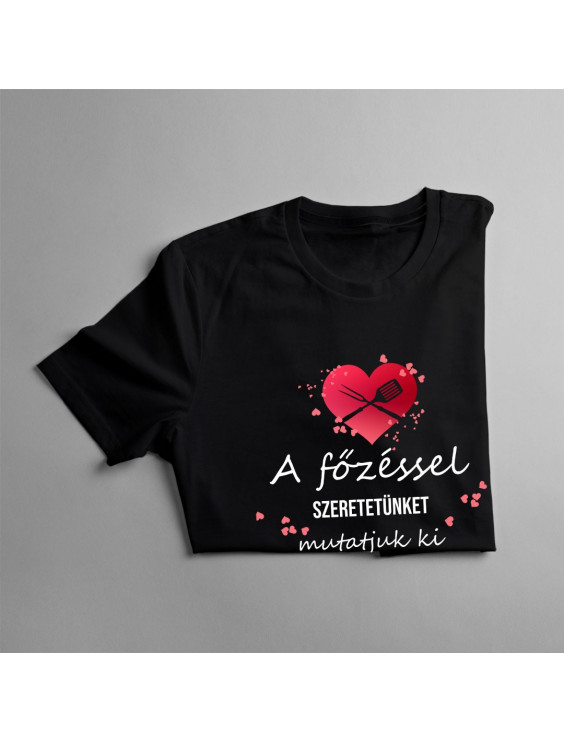 A főzéssel szeretetünket mutatjuk ki