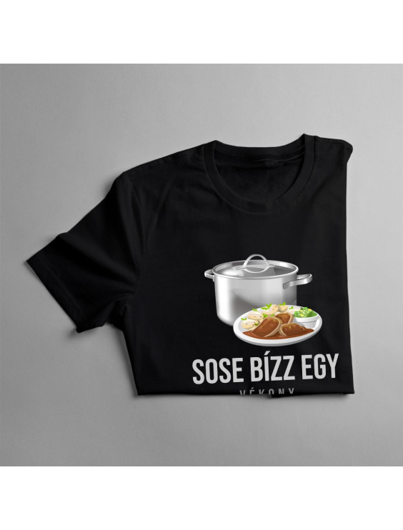 Sose bízz egy vékony szakácsban