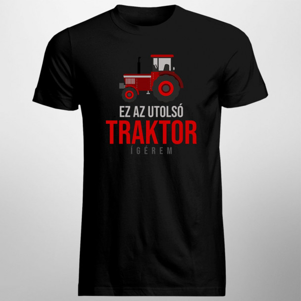 Ez az utolsó traktor, ígérem