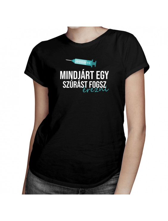 Mindjárt egy szúrást fogsz érezni